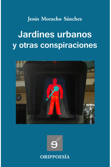 Jardines urbanos y otras conspiraciones