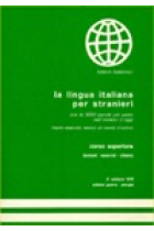 La lingua italiana per stranieri. Corso superiore. Lezioni, esercizi, chiavi