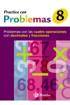 8 Practica con problemas con las cuatro operaciones con decimales y fracciones