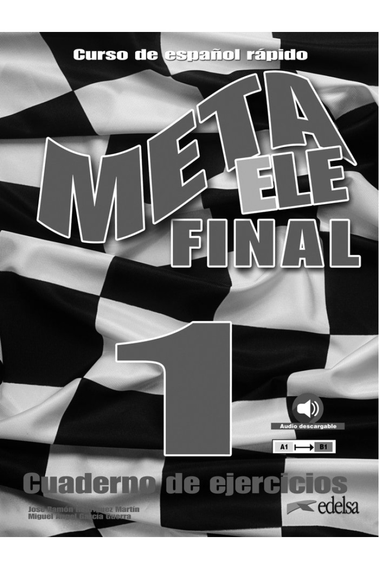 Meta ELE Final 1 (A1-A2-B1). Libro de ejercicios