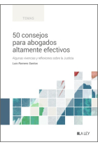 50 consejos para abogados altamente efectivos. Algunas vivencias y reflexiones sobre la Justicia