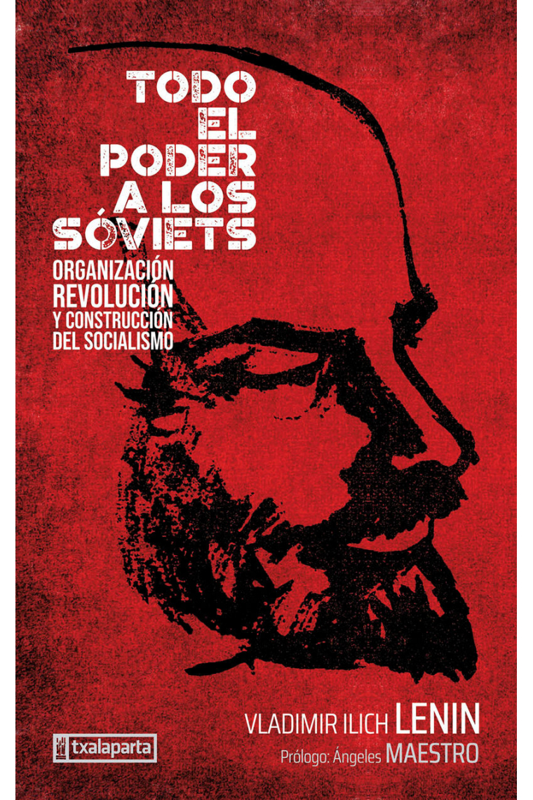 Todo el poder a los sóviets. Organización, revolución y construcción del socialismo