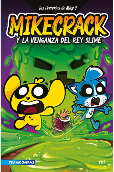 Las Perrerías de Mike 3. Mikecrack y la venganza del rey Slime