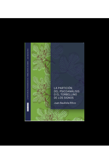 La partición del psicoanálisis o el torbellino de los signos