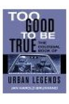 Too good to be true (The colossal book of urban legends)