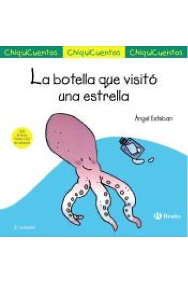 Chiquicuento 5. La botella que visito una estrella