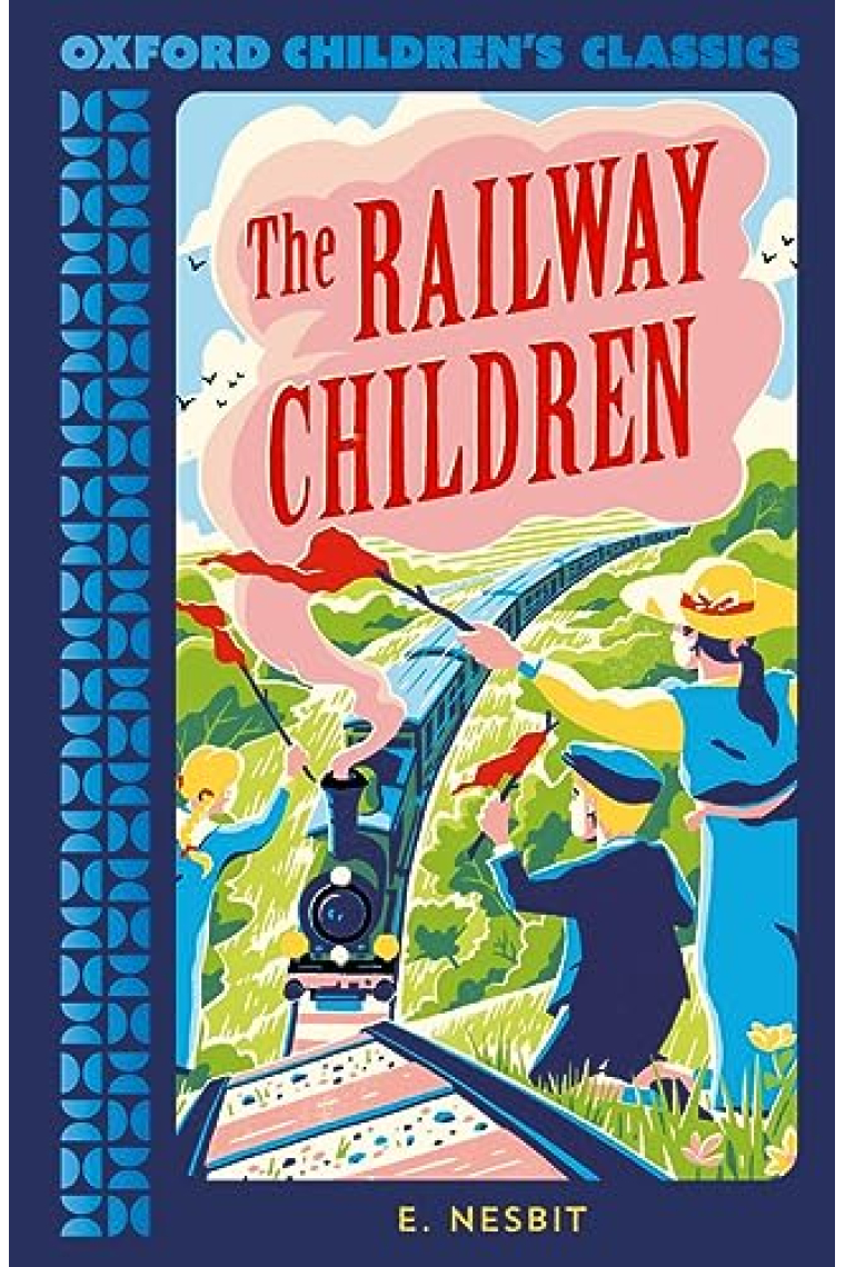 The Railway Children (Oxford Children's Classics)