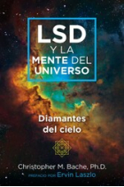 LSD y la mente del universo. Diamantes del cielo