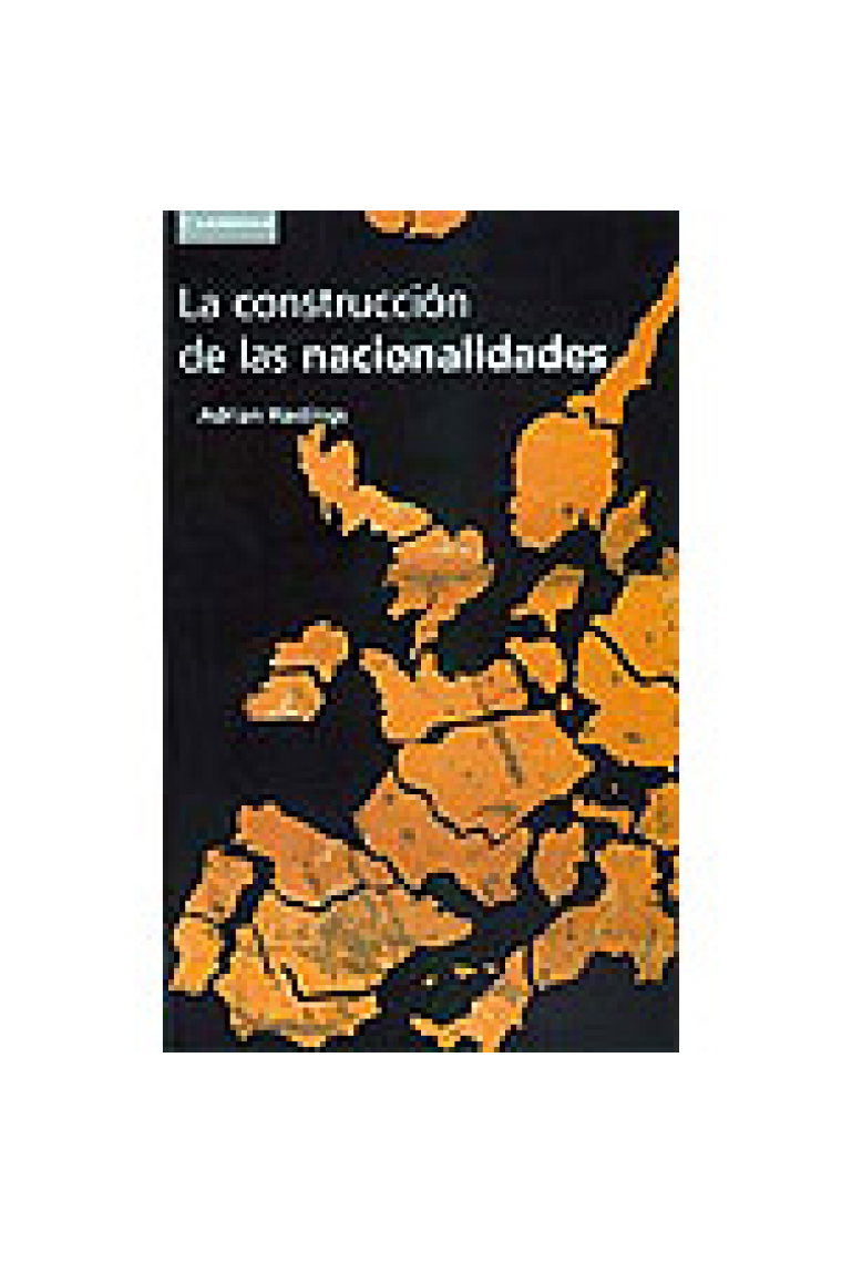 La construcción de las nacionalidades. Etnicidad,religión y nacionalismo