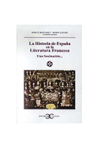 La Historia de España en la Literatura Francesa : una fascinación...