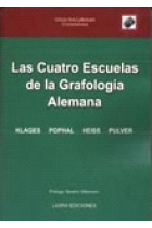 Las Cuatro escuelas de la grafología alemana : Klages, Pophal, Heiss, Pulver