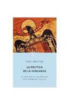 La política de la venganza. El fascismo y el militarismo en la España del siglo XX