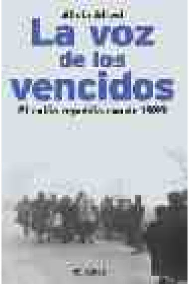 La voz de los vencidos.El exilio republicano de 1939