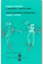 Guia de conversa universitària anglès-català/A university phrase book (English-catalan)