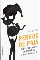 Perros de paja: reflexiones sobre los humanos y otros animales