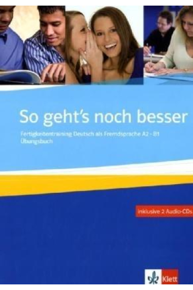 So geht's noch besser Fertigkeitentraining DaF A2-B1. Übungsbuch + 2 Audio-CDs