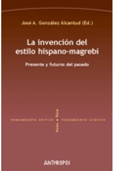 La invención del estilo hispano-magrebí