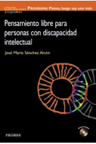 PROGRAMA Pienso, luego soy uno más : Pensamiento libre para personas con discapacidad intelectual