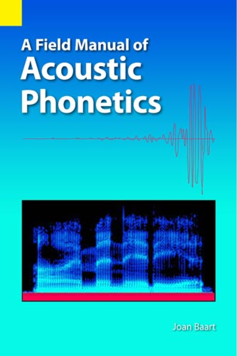 A field manual of acoustic phonetics