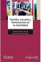 Familia, escuela y limitaciones en la movilidad : Linias de investigación y estudio de casos