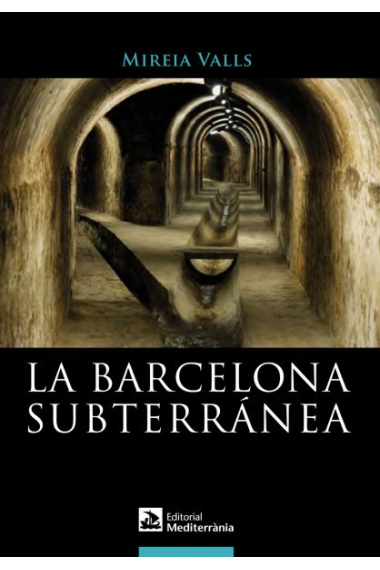 La Barcelona subterránea