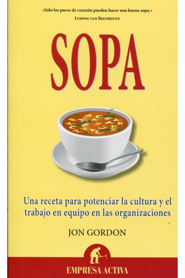 Sopa. Una receta para potenciar la cultura en las organizaciones y el trabajo en equipo