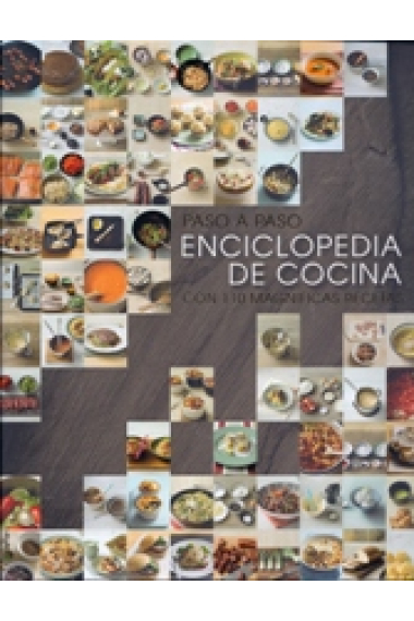 Enciclopedia de cocina. Paso a paso con 110 magníficas recetas