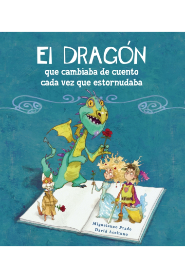 El dragón que cambiaba de cuento cada vez que estornudaba