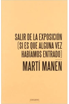 Salir de la exposición (si es que alguna vez habíamos entrado )