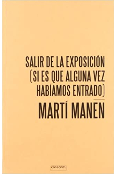 Salir de la exposición (si es que alguna vez habíamos entrado )