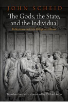 The gods, the state, and the individual: reflections on civic religion in Rome