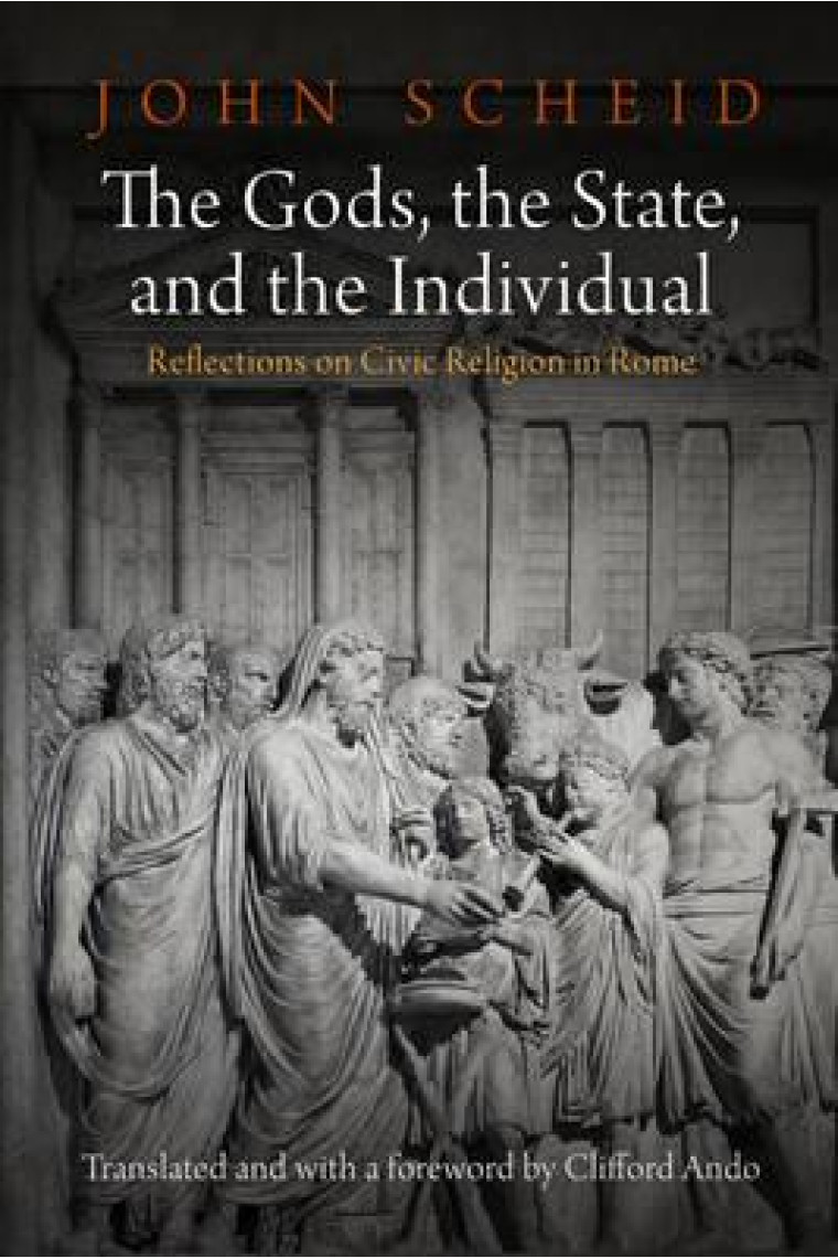 The gods, the state, and the individual: reflections on civic religion in Rome