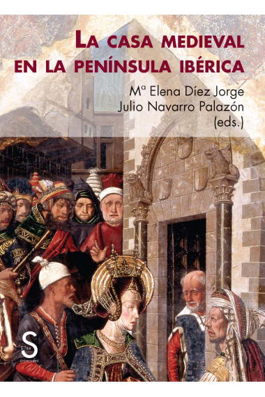 La casa medieval en la Península Ibérica