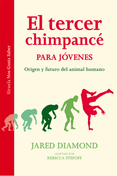 El tercer chimpancé para jóvenes. Origen y futuro del animal humano