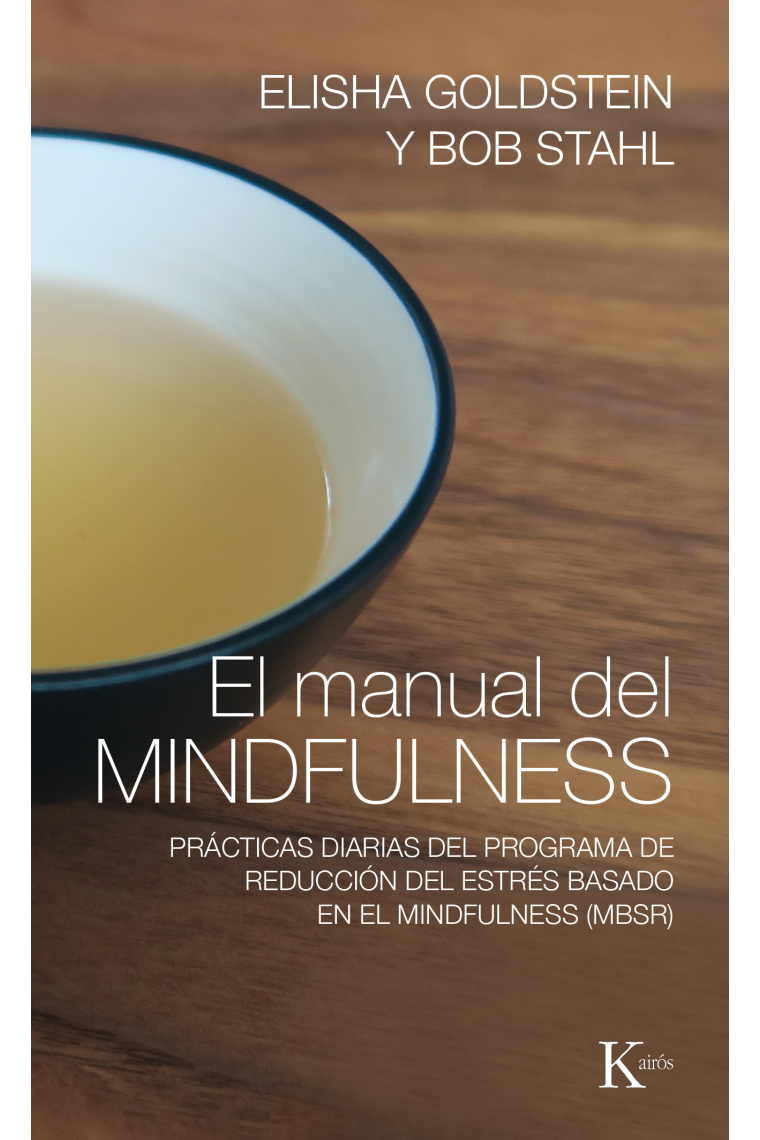 El manual del mindfulness. Prácticas diarias del programa de reducción del estrés basado en el mindfulness (MBSR)