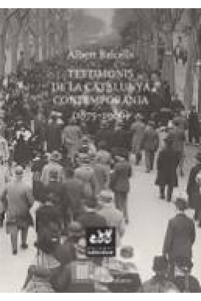 Testimonis de la Catalunya contemporània (1875-1986)