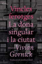 Vincles ferotges. La dona singular i la ciutat