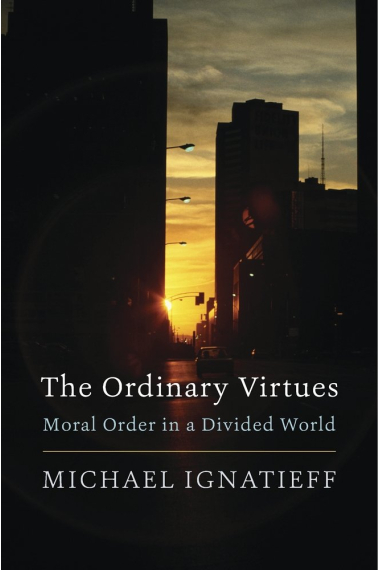 The ordinary virtues: moral order in a divided world