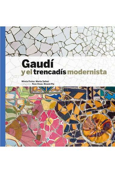 Gaudí y el trencadís modernista