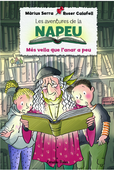 Les aventures de la Napeu 1. Més vella que l'anar a peu