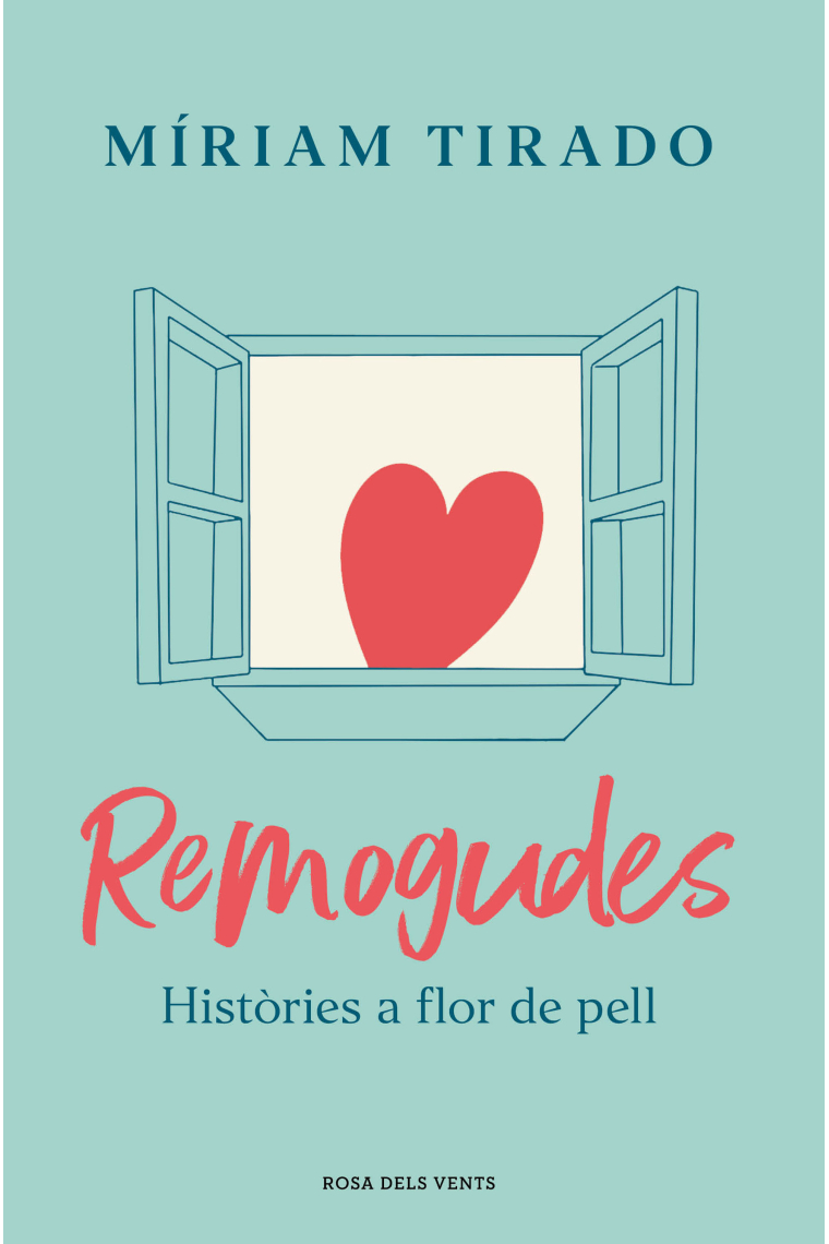 Remogudes. Històries a flor de pell