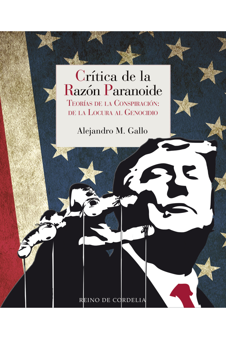 Crítica de la razón paranoide. Teorías de la conspiración: de la locura al genocidio