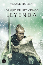 Leyenda. (Serie Los hijos del rey vikingo 3)