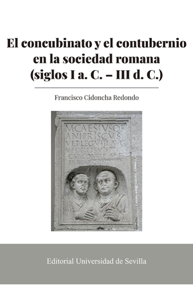 El concubinato y el contubernio en la sociedad romana (siglos I a. C. - d. C.)