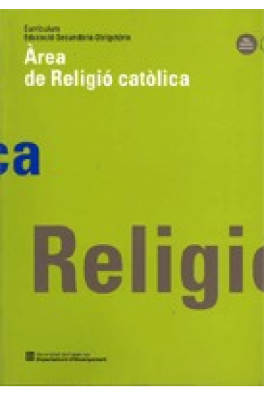 Currículum Educació Secundària Obligatòria àrea de religió catòlica