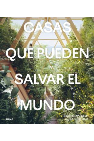 Casas que pueden salvar el mundo