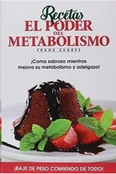 El poder del metabolismo. Recetas