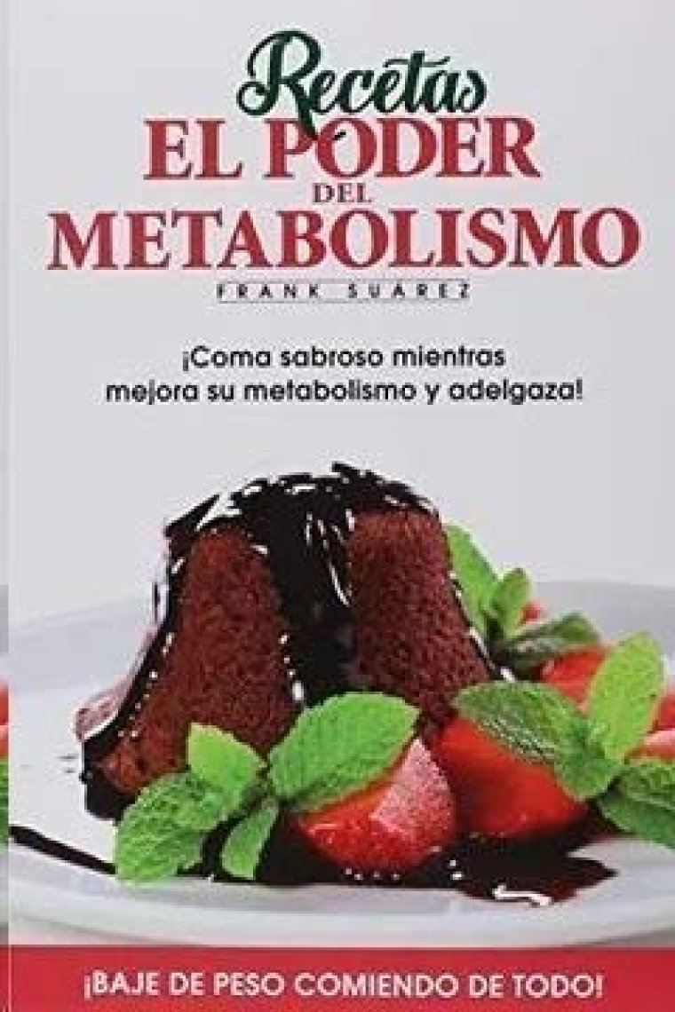 El poder del metabolismo. Recetas