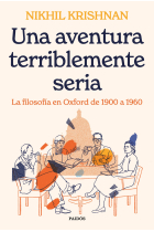 Una aventura terriblemente seria: la Filosofía en Oxford de 1900 a 1960