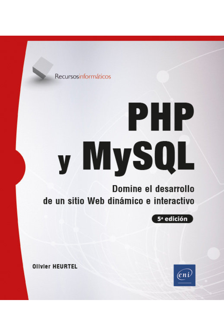 PHP Y MYSQL DOMINE EL DESARROLLO DE UN SITIO WEB DINAMICO